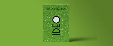 Iru al - JACEK ŚWIDZIŃSKI: IDEO – Prezento de Bildstrio